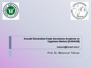 Kocaeli niversitesi Kadn Sorunlarn Aratrma ve Uygulama Merkezi