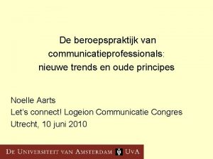 De beroepspraktijk van communicatieprofessionals nieuwe trends en oude