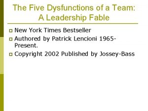 The Five Dysfunctions of a Team A Leadership