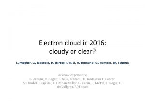 Electron cloud in 2016 cloudy or clear L
