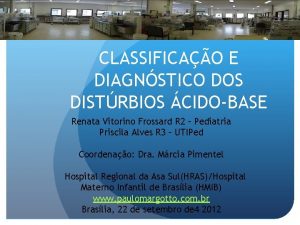 CLASSIFICAO E DIAGNSTICO DOS DISTRBIOS CIDOBASE Renata Vitorino