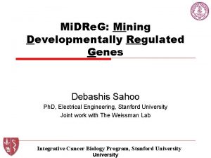 Mi DRe G Mining Developmentally Regulated Genes Debashis