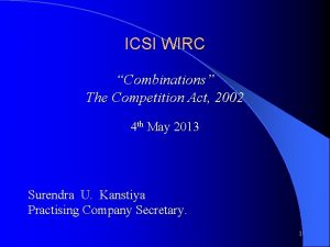 ICSI WIRC Combinations The Competition Act 2002 4