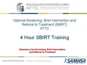 National Screening Brief Intervention and Referral to Treatment