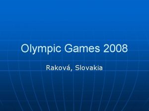 Olympic Games 2008 Rakov Slovakia Olympijsk prsaha n