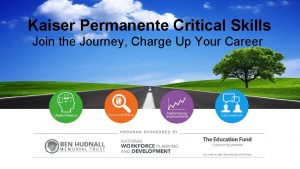 Kaiser Permanente Critical Skills Join the Journey Charge