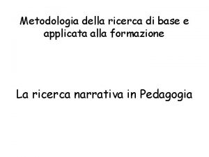 Metodologia della ricerca di base e applicata alla