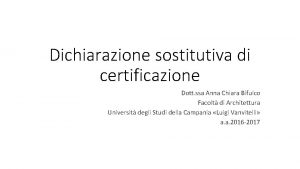 Dichiarazione sostitutiva di certificazione Dott ssa Anna Chiara