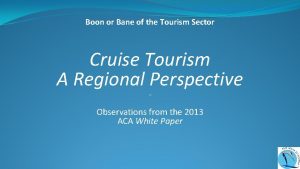 Boon or Bane of the Tourism Sector Cruise