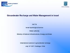 STATE OF ISRAEL Groundwater Recharge and Water Management