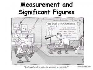 Measurement and Significant Figures www labinitio com Steps