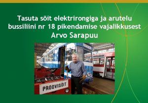 Tasuta sit elektrirongiga ja arutelu bussiliini nr 18