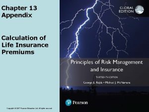 Chapter 13 Appendix Calculation of Life Insurance Premiums