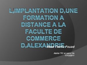 LIMPLANTATION DUNE FORMATION DISTANCE LA FACULT DE COMMERCE