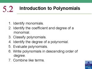 5 2 Introduction to Polynomials 1 Identify monomials
