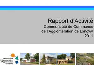 Rapport dActivit Communaut de Communes de lAgglomration de