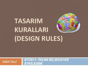 TASARIM KURALLARI DESIGN RULES ESRA TELL BTO 611
