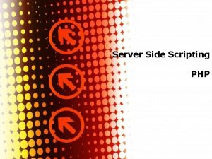 Server Side Scripting PHP Powerpoint Templates Page 1