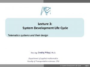 Lecture 3 System Development Life Cycle Telematics systems