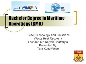 Bachelor Degree in Maritime Operations BMO Diesel Technology