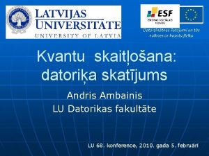 Datorzintnes lietojumi un ts saiknes ar kvantu fiziku