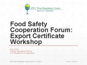 Food Safety Cooperation Forum Export Certificate Workshop Anna
