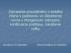 Zobrazenie pravidelnho nbokho ihlana s podstavou vo veobecnej