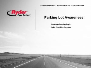 Parking Lot Awareness Customer Training Topic Ryder Fleet