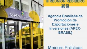III REUNIN REDIBERO 2019 Agencia Brasilea de Promocin