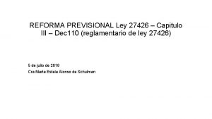REFORMA PREVISIONAL Ley 27426 Capitulo III Dec 110