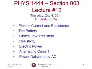 PHYS 1444 Section 003 Lecture 12 Thursday Oct