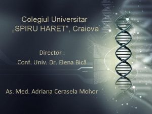 Colegiul Universitar SPIRU HARET Craiova Director Conf Univ