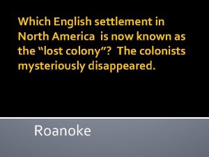 Which English settlement in North America is now