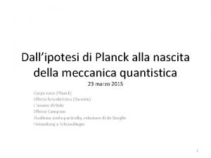 Dallipotesi di Planck alla nascita della meccanica quantistica