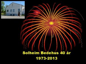 Solheim Bedehus 40 r 1973 2013 Jubileumsfest 26