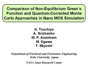 Comparison of NonEquilibrium Greens Function and QuantumCorrected Monte