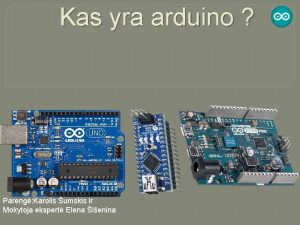 Kas yra arduino Pareng Karolis umskis ir Mokytoja