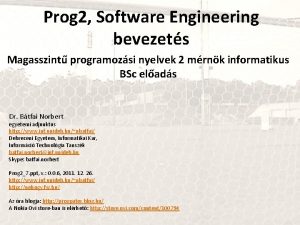 Prog 2 Software Engineering bevezets Magasszint programozsi nyelvek