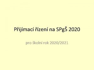 Pijmac zen na SPg 2020 pro koln rok