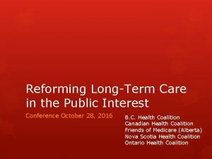Reforming LongTerm Care in the Public Interest Conference