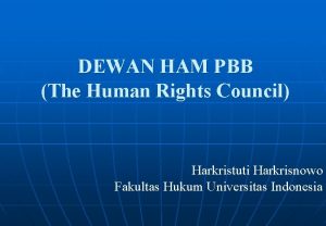 DEWAN HAM PBB The Human Rights Council Harkristuti