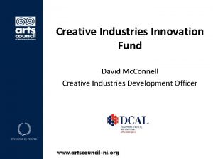 Creative Industries Innovation Fund David Mc Connell Creative