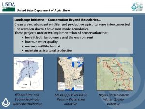 United States Department of Agriculture Landscape Initiative Conservation