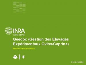 Geedoc Gestion des Elevages Exprimentaux OvinsCaprins MarieChristine Batut