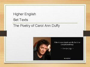 Higher English Set Texts The Poetry of Carol