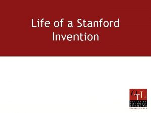 Life of a Stanford Invention Notable Stanford Inventions