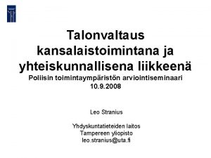 Talonvaltaus kansalaistoimintana ja yhteiskunnallisena liikkeen Poliisin toimintaympristn arviointiseminaari