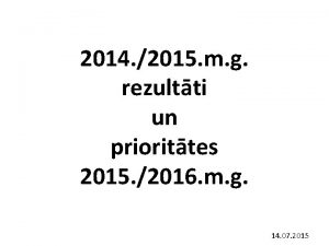 2014 2015 m g rezultti un priorittes 2015