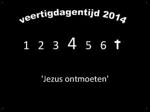 1 2 3 4 5 6 Jezus ontmoeten