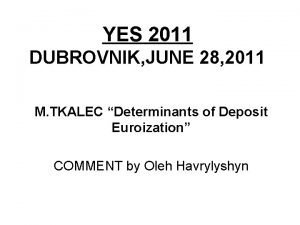 YES 2011 DUBROVNIK JUNE 28 2011 M TKALEC